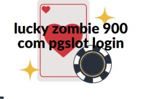 lucky zombie 900 com pgslot login